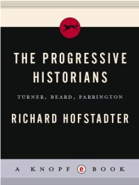 cover of the book The progressive historians: Turner, Beard, Perrington