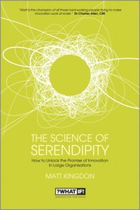 cover of the book The science of serendipity: how to unlock the promise of innovation