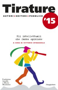 cover of the book Tirature '15. Gli intellettuali che fanno opinione