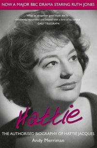 cover of the book Hattie; The Authorised Biography of Hattie Jacques