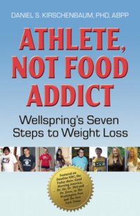 cover of the book Athlete, not food addict: Wellspring's seven steps for weight loss