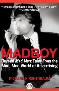 cover of the book Madboy: beyond Mad Men: tales from the mad, mad world of advertising