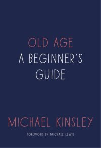 cover of the book Old age: a beginner's guide