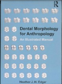 cover of the book Dental Morphology for Anthropology: An Illustrated Manual