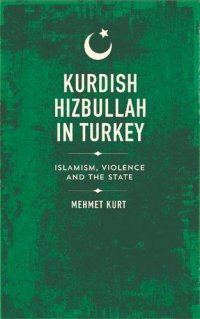 cover of the book Kurdish Hizbullah in Turkey: Islamism, Violence and the State