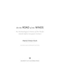 cover of the book On the Road of the Winds: An Archaeological History of the Pacific Islands before European Contact, Revised and Expanded Edition