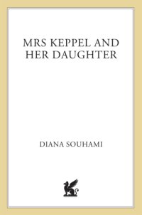 cover of the book Mrs. Keppel and Her Daughter