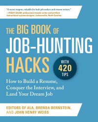 cover of the book The Big Book of Job-Hunting Hacks: How to Build a Résumé, Conquer the Interview, and Land Your Dream Job