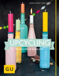 cover of the book Upcycling Alltägliches im neuen Look