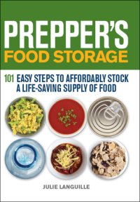 cover of the book Prepper's food storage: 101 easy steps to affordably stock a life-saving supply of food