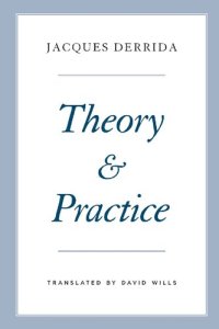 cover of the book Theory and Practice (The Seminars of Jacques Derrida)