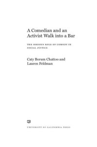 cover of the book A Comedian and an Activist Walk Into a Bar : The Serious Role of Comedy in Social Justice