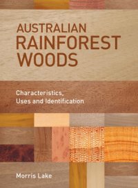 cover of the book Australian rainforest woods: characteristics, uses and identification