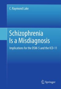 cover of the book Schizophrenia Is a Misdiagnosis Implications for the DSM-5 and the ICD-11