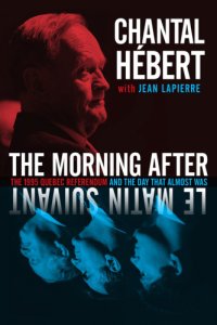 cover of the book The morning after: the 1995 Quebec referendum and the day that almost was