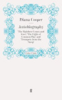 cover of the book Autobiography: 'The Rainbow Comes and Goes', 'The Light of Common Day' and 'Trumpets from the Steep'