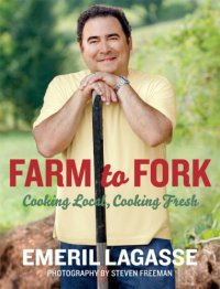 cover of the book Farm to fork: cooking local, cooking fresh