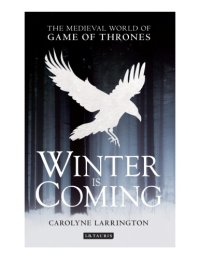 cover of the book Winter is coming: the medieval world of Game of Thrones