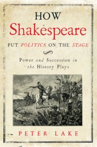 cover of the book How Shakespeare Put Politics on the Stage