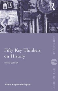 cover of the book Fifty Key Thinkers on History