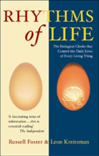 cover of the book The Rhythms Of Life: the Biological Clocks That Control the Daily Lives of Every Living Thing