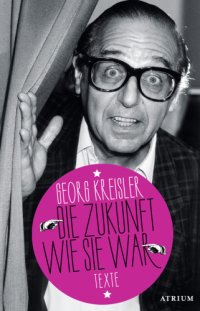 cover of the book Die Zukunft, wie sie war Texte