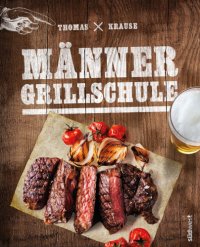 cover of the book Männergrillschule