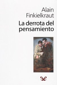 cover of the book La derrota del pensamiento