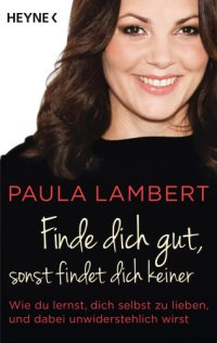 cover of the book Finde dich gut, sonst findet dich keiner Wie du lernst, dich selbst zu lieben, und dabei unwiderstehlich wirst