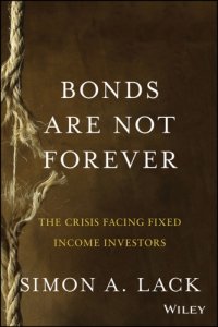 cover of the book Bonds are not forever the crisis facing fixed income investors