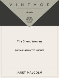 cover of the book The silent woman: Sylvia Plath & Ted Hughes