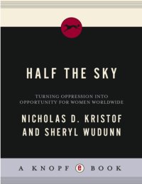 cover of the book Half the Sky: Turning Oppression Into Opportunity for Women Worldwide