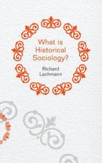 cover of the book What is historical sociology?