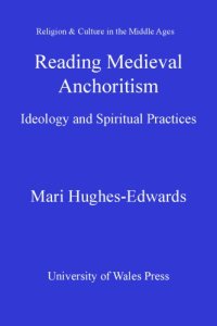 cover of the book Reading medieval anchoritism ideology and spiritual practices