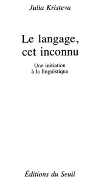 cover of the book Le langage, cet inconnu une initiation à la linguistique