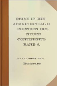 cover of the book Reise in die Aequinoctial-Gegenden des neuen Continents. Band 2