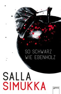 cover of the book So schwarz wie Ebenholz Lumikki-Trilogie ; 3