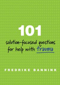 cover of the book 101 Solution-Focused Questions for Help with Trauma