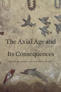 cover of the book The Axial Age and Its Consequences