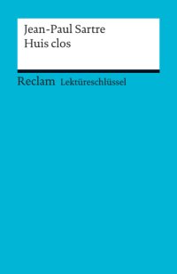 cover of the book Lektüreschlüssel. Jean-Paul Sartre: Huis clos