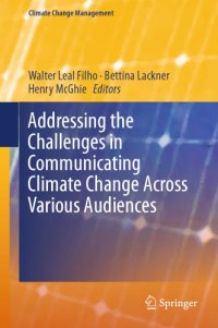 cover of the book Addressing the Challenges in Communicating Climate Change Across Various Audiences