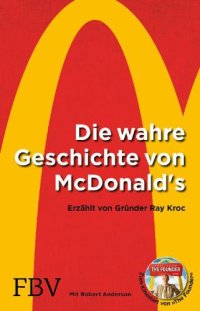 cover of the book Die wahre Geschichte von McDonald's