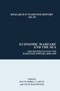 cover of the book Economic Warfare and the Sea: Grand Strategies for Maritime Powers, 1650-1945