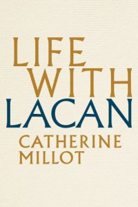 cover of the book Life with Lacan