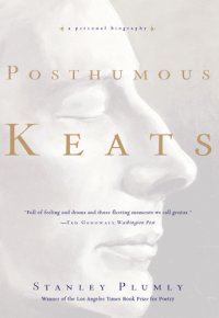 cover of the book Posthumous Keats: a personal biography