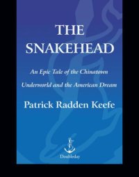 cover of the book The snakehead: an epic tale of the Chinatown underworld and the American dream