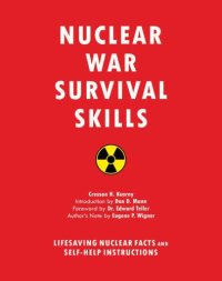 cover of the book Nuclear War Survival Skills: Lifesaving Nuclear Facts and Self-Help Instructions