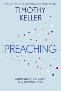 cover of the book Preaching: Communicating Faith in an Age of Skepticism