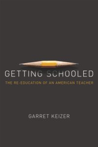 cover of the book Getting schooled: the reeducation of an American teacher