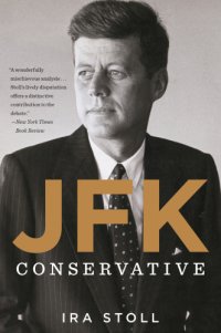 cover of the book JFK, Conservative